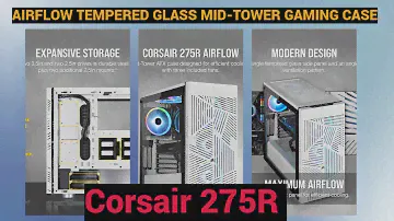 Corsair 275R Airflow Case Review, Tempered Glass Mid-Tower Gaming Case 2021 | 3x 120mm cooling fans