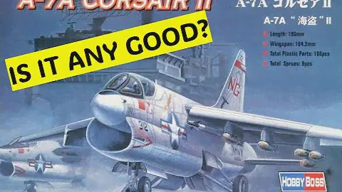 KIT REVIEW - Hobbyboss 1/72 A-7A Corsair II