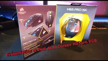 Présentation et Test Corsair M65 Pro RGB